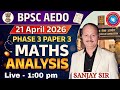 BPSC AEDO 2026 Maths Paper Analysis | 21 April Phase-3 Paper-3 | Easy या Tough? | Complete Solution