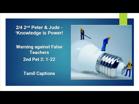 2/4 – 2nd Peter & Jude Tamil Captions: ‘Knowledge is Power! - 2nd Pet 2: 1-22