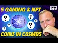 Top 5 cosmos crypto gamefi  nft coins you dont want to miss 2024