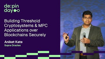 Building Threshold Cryptosystems & MPC Apps over Blockchains, Aniket Kate 📌 DePIN Day Denver