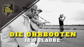 Video thumbnail of "Die Ohrbooten - Ich glaube"