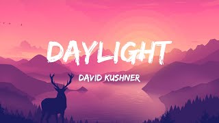 David Kushner - Daylight (Lyrics) - Bad Habits, I'M Good, Jungkook, Easy On Me, Bones,