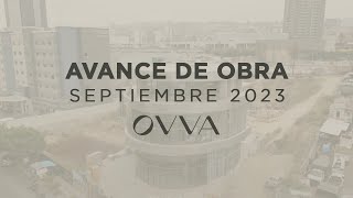 Ovva - Avance de Obra Septiembre 2023