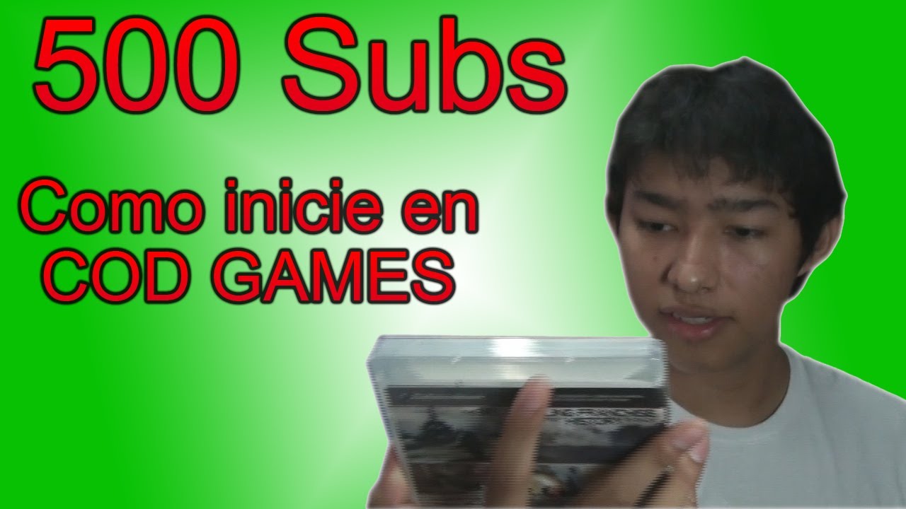 Especial 500 Subs: Mis inicios en COD GAMES