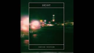 Yertion Trystien - Bright