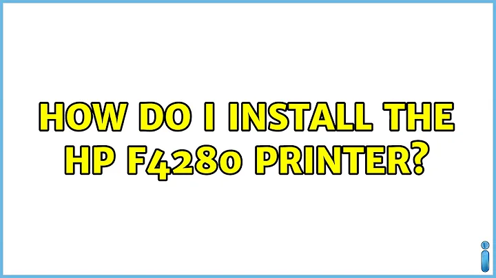 Ubuntu: How do I install the HP F4280 printer?