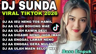 DJ AA IEU NENG TOS HAMIL_DJ AA ULAH MAEN SELOT WAE👌DJ SUNDA TERBARU VIRAL TIKTOK 2026_FULL BASS