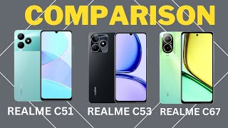 Realme C67 vs Realme C53 vs Realme C51 Comparison Video | Which One Better | Best Realme Device