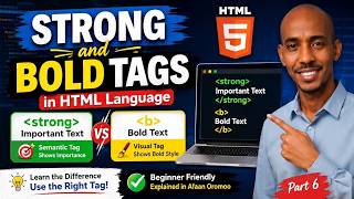 Strong and Bold Tags in HTML for Beginners in Afaan Oromoo