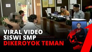 Viral Video Siswi SMP Dikeroyok Teman, 3 Orang Pelaku Dilaporkan ke Pihak Berwajib | tvOne