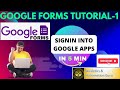 1-SignIn into Google Apps | Google Forms