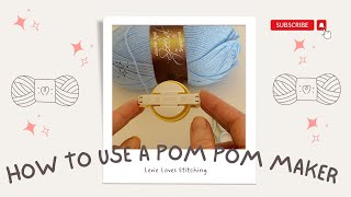 How To Use a Pom Pom Maker