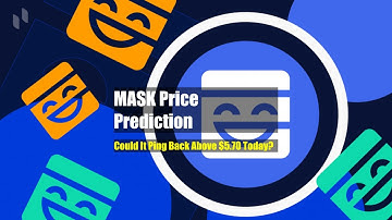 MASK Price Prediction - Could It Ping Back Above $5.70 Today?