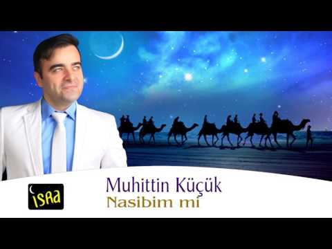 Muhittin Küçük -  Nasibim mi