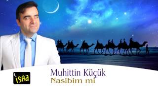 Muhittin Küçük -  Nasibim mi Resimi