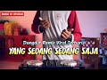 Yang sedang sedang saja  dj dangdut remix