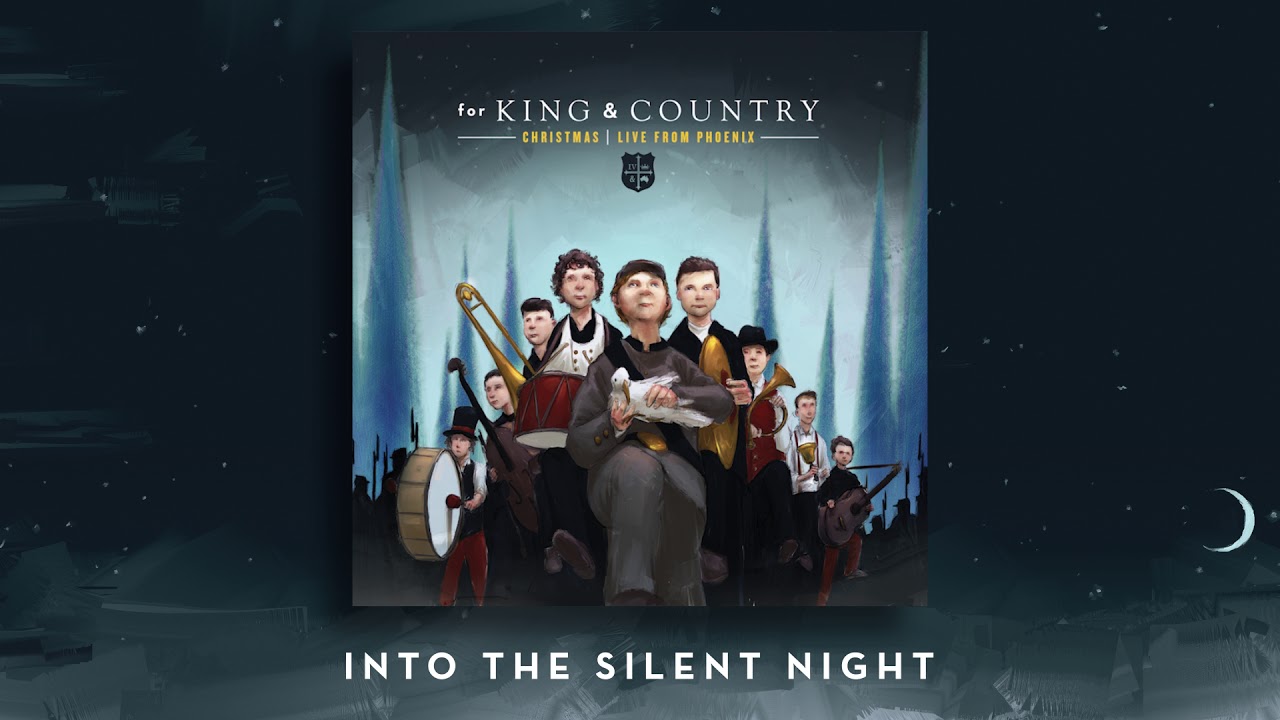 for king and country into the silent night