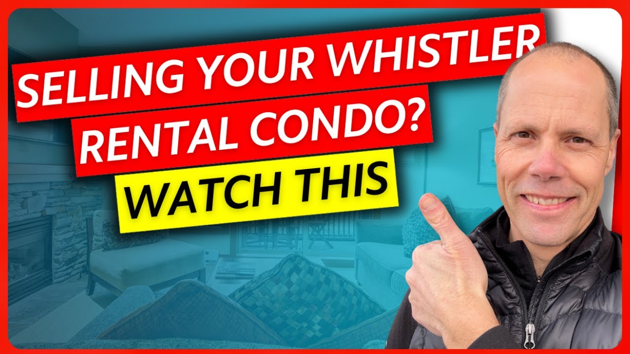 Selling a Rental Property in Whistler: The Right Way
