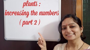Plants : increasing the numbers | Part 2 | Science | Class 5 |
