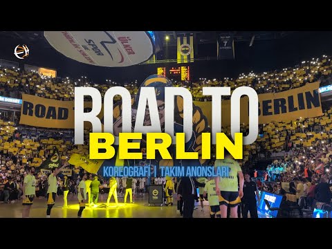 ROAD TO BERLIN | Fenerbahçe taraftarlarından final-four koreografisi ve takım anonsları