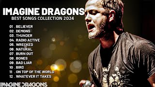 Imagine Dragons Best Playlist - Top 12 Songs Collection 2024 - Greatest Hits Songs of All Time