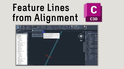 Civil 3D - How to Create Feature Lines from Alignment
