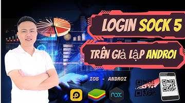 Đăng nhập proxy SOCKS5 trên giả lập chơi game giả lập