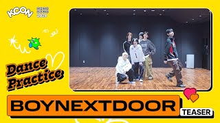 🕺Dance Practice Teaser💛 | Boynextdoor (보이넥스트도어) | Kcon Hong Kong 2024
