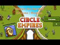 Lets Play: Circle Empires(No Commentary) - "Wolfam the Warlord" Extreme (M)