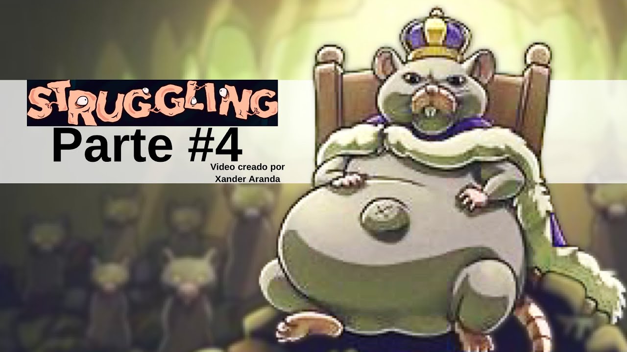 El rey Rata..!!! - Struggling Gameplay - Parte #4 - YouTube