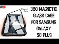 360 Magnetic Glass case for Samsung Galaxy S8 Plus || Unboxing and Setup