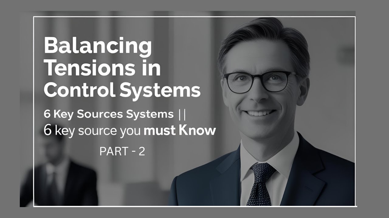 Control. Balancing Balancing Tensions in Control Systems | 6 Key Sources You Must Know ...