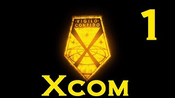 Xcom Long War Episode 1: Aliens Beware!