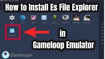 How To Install Es File Explorer in PC Gameloop Emulator | Install File Manager in Gameloop