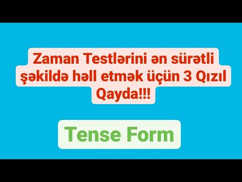 Zaman Formaları. 3 Qızıl Qayda. Tense Forms.