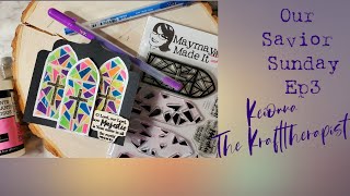 Our Savior Sunday Ep3 #maymaymadeit #StainedGlass #Memorydex