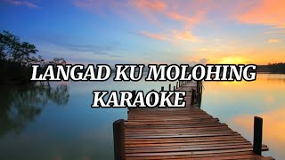 LANGAD KU MOLOHING || KARAOKE (RAMIN MASIDIN)