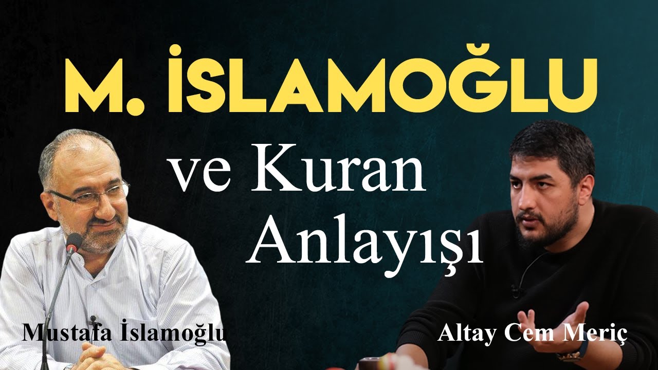 MUSTAFA İSLAMOĞLU VE KUR’AN ANLAYIŞI