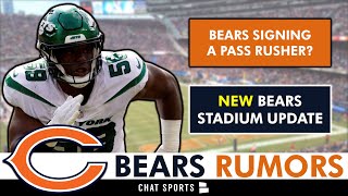 Chicago Bears Signing A Pass Rusher? NEW Bears Stadium Update | Bears News & Rumors