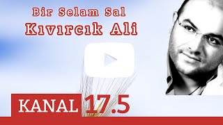 Kıvırcık Ali | Gün Akşama Döndü Gülüm (Bir Selam Sal)