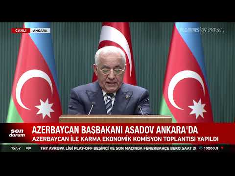 CANLI I Azerbaycan Başbakanı Asadov Ankara'da!