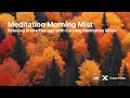 Meditation   Morning Mist | Relaxing Drone Footage with Calming Meditation Music
