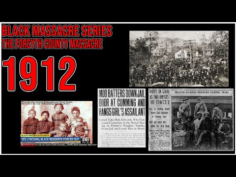 Black Massacre Series Episode 17 | Forsyth County Massacre Of 1912