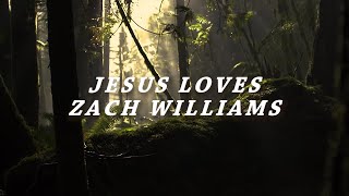 Jesus Loves by Zach Williams