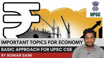 Important Topics For Economy for UPSC CSE/IAS: Basic Approach by Roman Saini