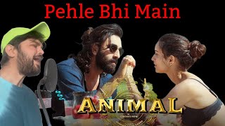 Video thumbnail of "ANIMAL:Pehle Bhi Main(Full Video) | Ranbir Kapoor,Tripti Dimri | Aditya Gautam | Sandeep V"