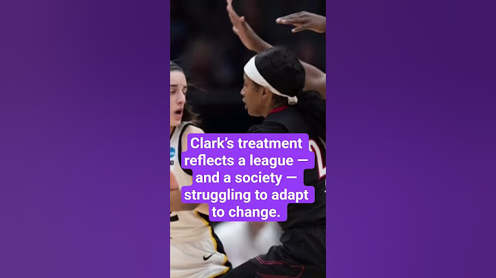 Clark’s treatment reflects a league — and a society — struggling to adapt to change.