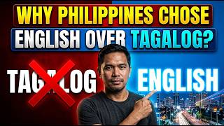 8 REASONS PHILIPPINES Chose ENGLISH Over TAGALOG!