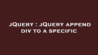 Celebrity jQuery : jQuery append div to a specific Wealth