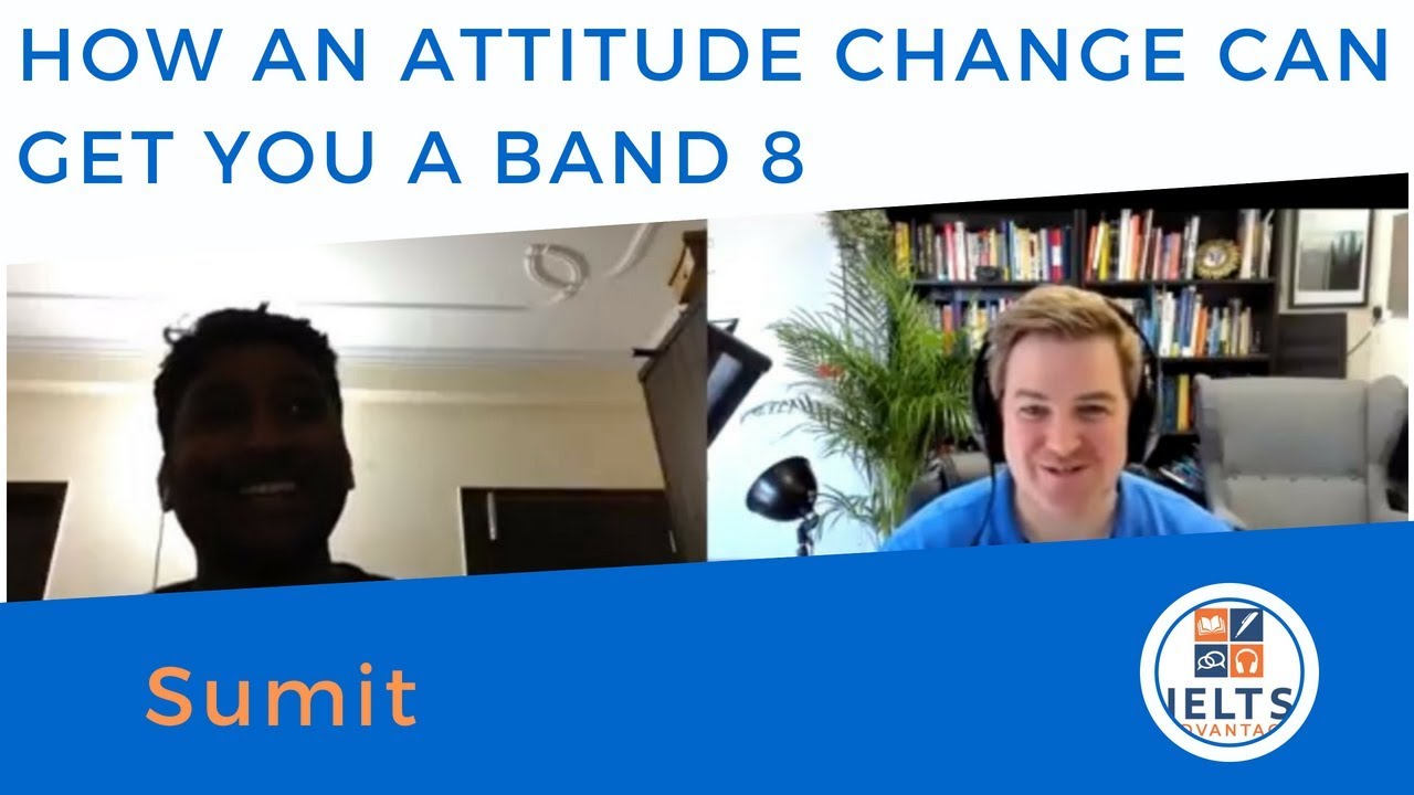 How an attitude change can get you a Band 8 in the IELTS test - Sumit’s IELTS success story. - YouTube